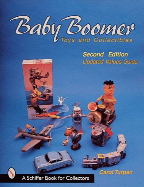 Book cover of: Baby Boomer Toys and Collectibles. By: Carol Turpen