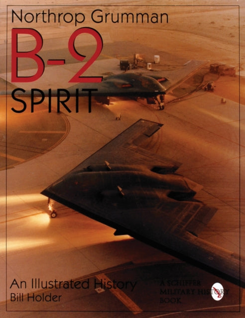 Book cover of: Northrop Grumman B-2 Spirit. By: Bill Holder