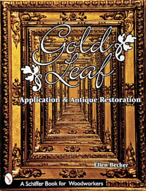 Book cover of: Gold Leaf Application and Antique Restoration. By: Ellen Becker