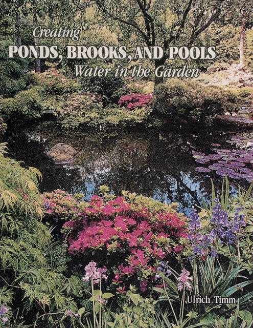 Book cover of: Creating Ponds, Brooks, and Pools