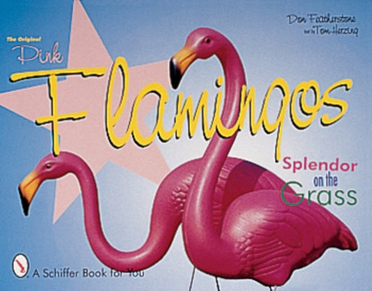 Book cover of: Original Pink Flamingos