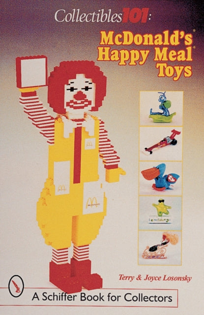 Book cover of: Collectibles 101: McDonald's® Happy Meal® Toys