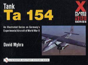 X Planes of the Third Reich - An Illustrated Series on Germany’s Experimental Aircraft of World War II