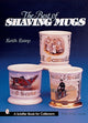 Book cover of: Best of Shaving Mugs. By: Keith Estep
