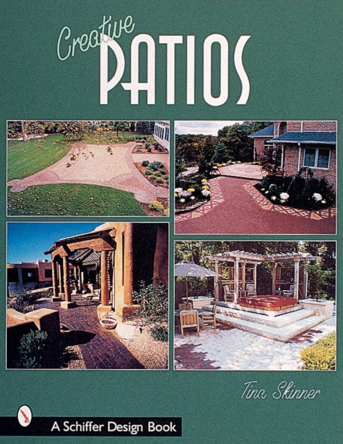 Book cover of: Creative Patios. By: Tina Skinner