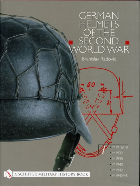 Book cover of: German Helmets of the Second World War. By: Branislav Radovic