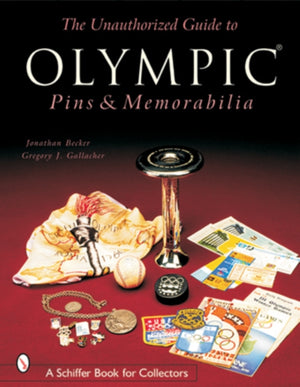 Unauthorized Guide to Olympic Pins & Memorabilia