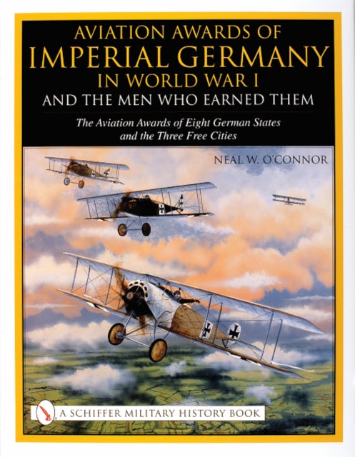 Book cover of: Aviation Awards of Imperial Germany in World War I and the Men Who Earned Them