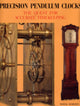 Book cover of: Precision Pendulum Clocks. By: Derek Roberts