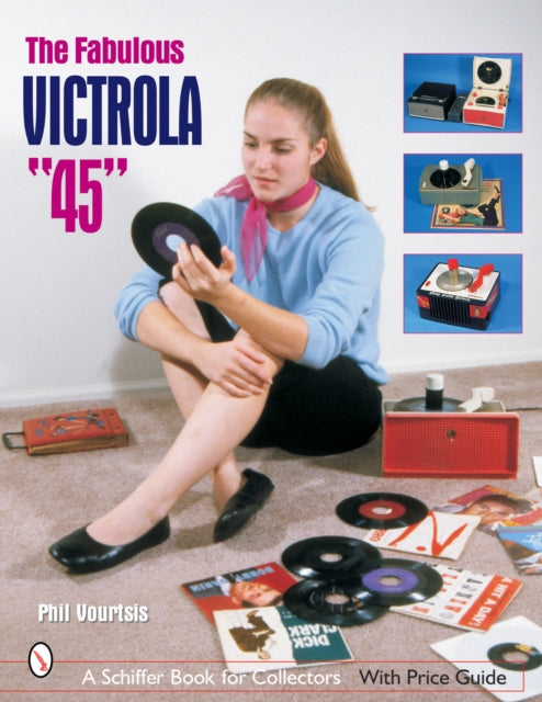 Book cover of: Fabulous Victrola "45". By: Phil Vourtsis