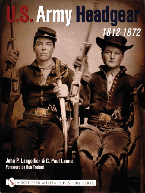 Book cover of: U.S. Army Headgear 1812-1872
