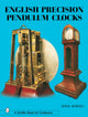 Book cover of: English Precision Pendulum Clocks. By: Derek Roberts