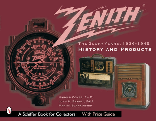 Book cover of: Zenith Radio, The Glory Years, 1936-1945: History and Products. By: Harold N. Cones