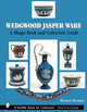 Book cover of: Wedgwood Jasper Ware. By: Herman Michael Leubens, M.D.
