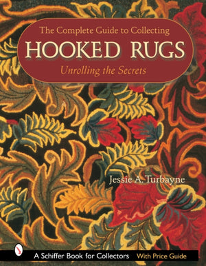 Complete Guide to Collecting Hooked Rugs