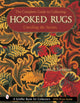 Book cover of: Complete Guide to Collecting Hooked Rugs. By: Jessie A. Turbayne