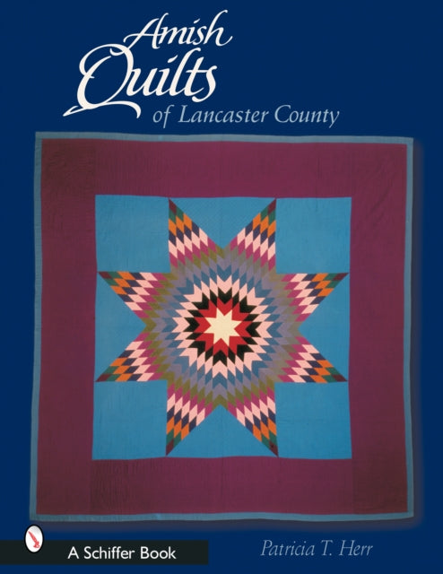 Book cover of: Amish Quilts of Lancaster County. By: Patricia T. Herr