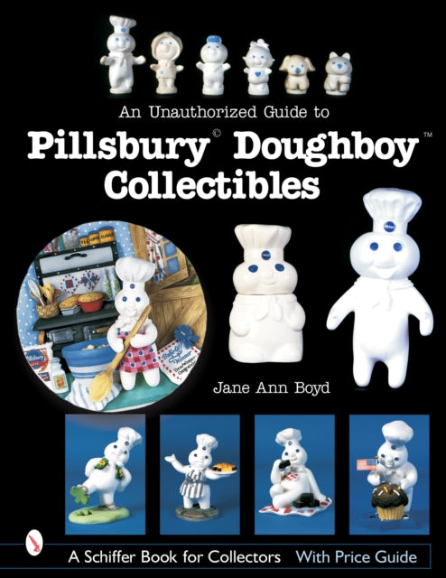 Book cover of: Unauthorized Guide to Pillsbury® Doughboy® Collectibles. By: Jane Ann Boyd