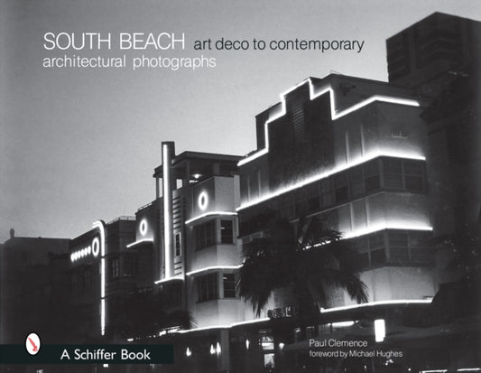 Book cover of: South Beach Architectural Photographs. By: Paul Clemence