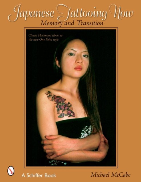 Book cover of: Japanese Tattooing Now. By: McCabe, Michael