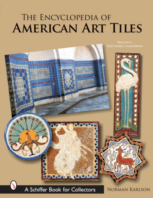 Book cover of: Encyclopedia of American Art Tiles. By: Norman Karlson