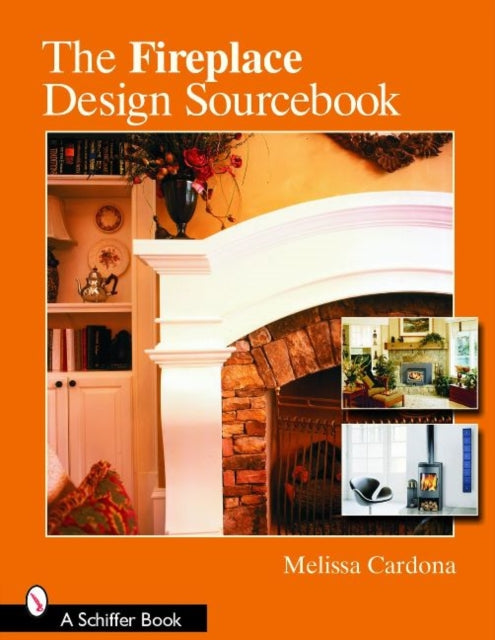 Book cover of: Fireplace Design Sourcebook. By: Melissa Cardona