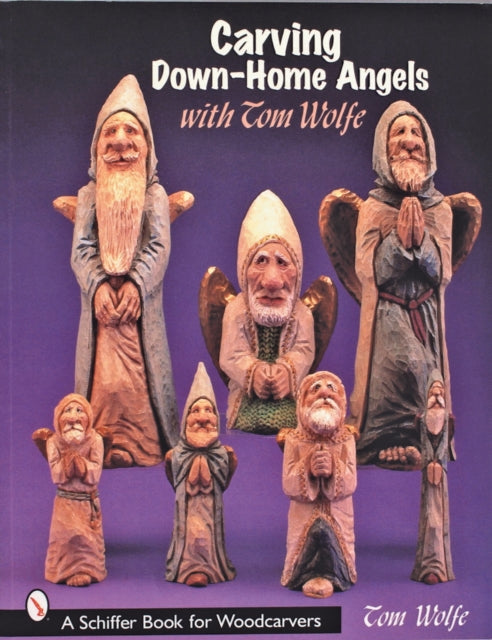 Book cover of: Carving Down-Home Angels with Tom Wolfe. By: Tom Wolfe