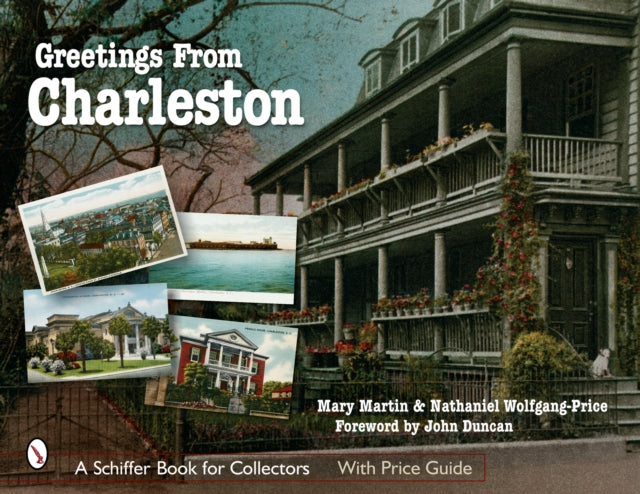 Book cover of: Greetings From Charleston. By: Mary Martin