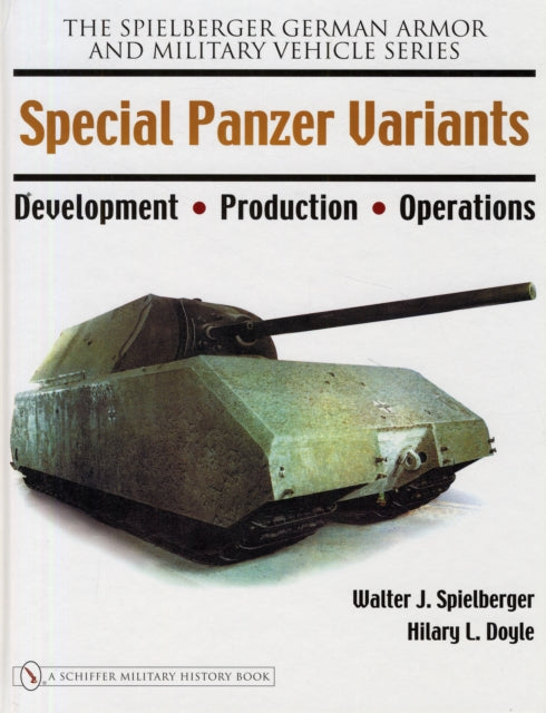 Book cover of: Special Panzer Variants. By: Walter J. Spielberger