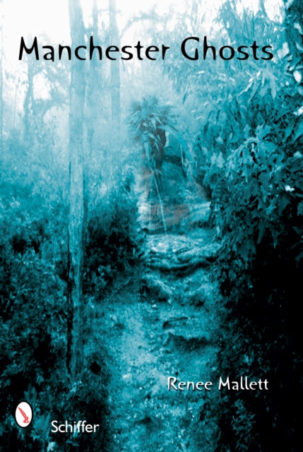 Book cover of: Manchester Ghosts. By: Renee Mallett