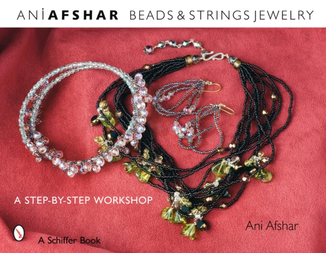Book cover of: Beads & Strings Jewelry. By: Ani Afshar