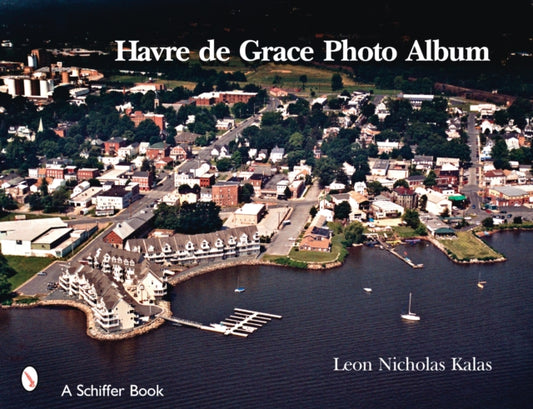 Book cover of: Havre de Grace. By: Lron Nicholas Kalas