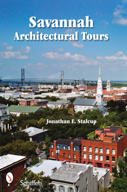 Book cover of: Savannah Architectural Tours. By: Jonathan E. Stalcup, Jonathan Stalcup