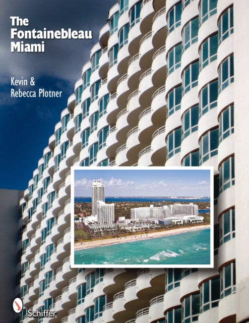 Book cover of: Fontainebleau Miami. By: Kevin Plotner