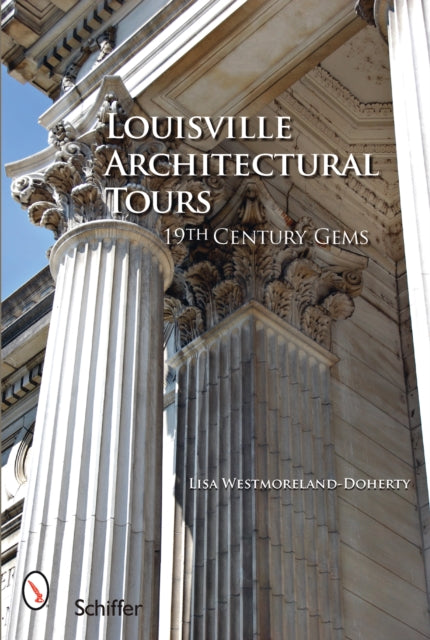 Book cover of: Louisville Architectural Tours. By: Lisa Westmoreland-Doherty