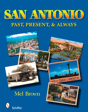 San Antonio: Past, Present, & Always