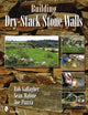 Book cover of: Building Dry-Stack Stone Walls. By: A. Robert Gallagher