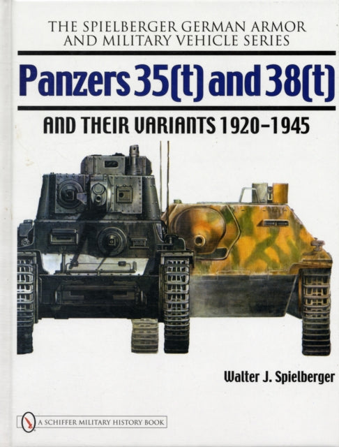 Book cover of: Panzers 35(t) and 38(t) and their Variants 1920-1945