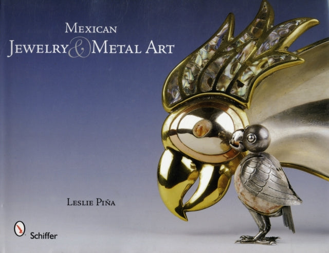 Book cover of: Mexican Jewelry & Metal Art. By: Leslie A. Piña