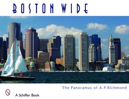 Book cover of: Boston Wide. By: Arthur P. Richmond