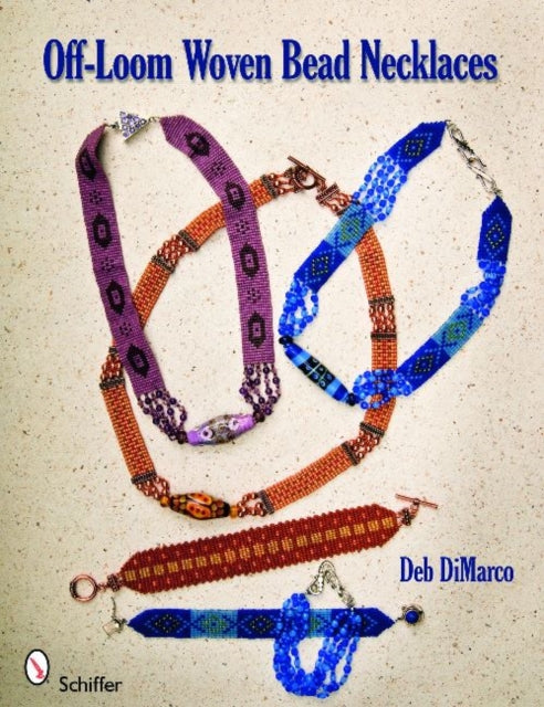 Book cover of: Off-Loom Woven Bead Necklaces. By: Deb DiMarco