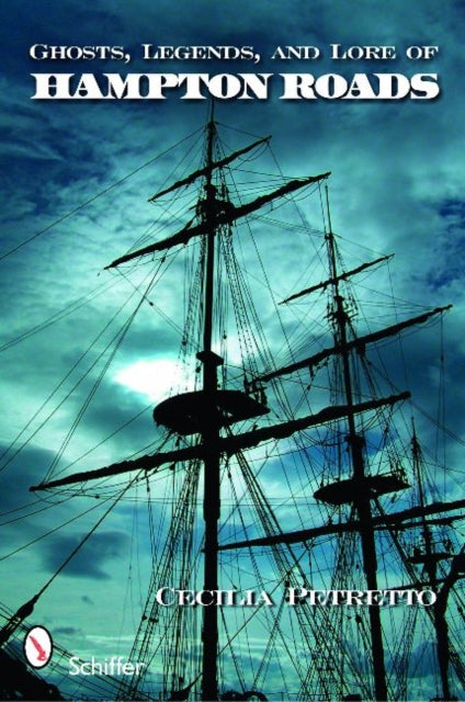 Book cover of: Ghosts, Legends, and Lore of Hampton Roads