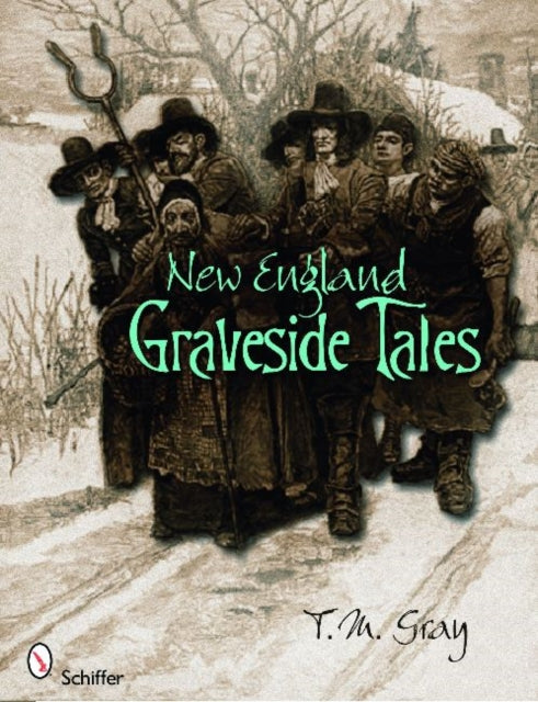 Book cover of: New England Graveside Tales. By: T. M. Gray