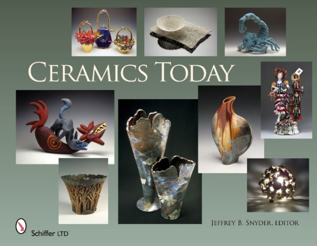 Book cover of: Ceramics Today. By: Jeffrey B. Snyder