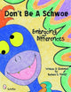 Book cover of: Don't Be a Schwoe. By: Barbara E. Mauzy