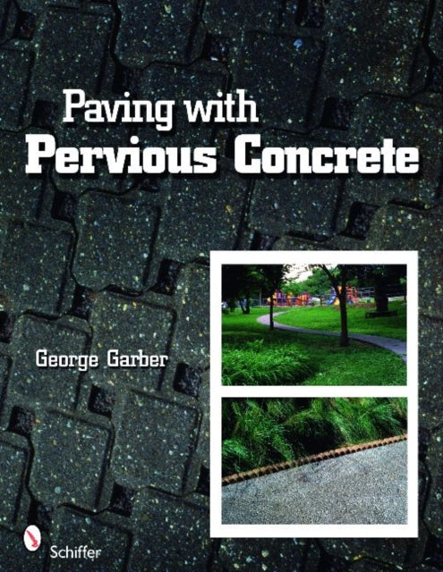 Book cover of: Paving with Pervious Concrete. By: G. Garber
