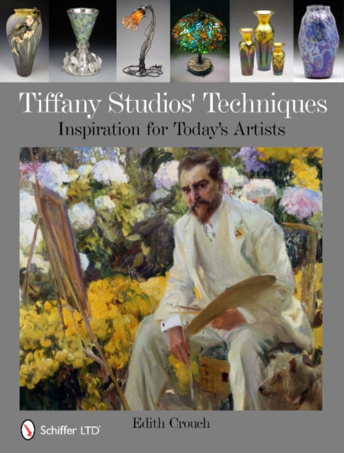 Book cover of: Tiffany Studios' Techniques. By: Edith Crouch