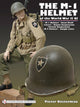 Book cover of: M-1 Helmet of the World War II GI. By: Pieter Oosterman