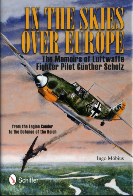 Book cover of: In the Skies Over Europe. By: Günther Scholz