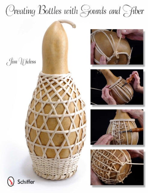 Book cover of: Creating Bottles with Gourds and Fiber. By: Jim Widess